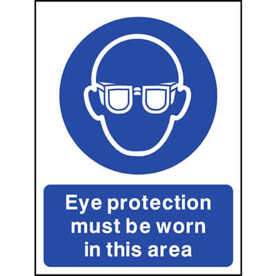 Eye Protection Must Be Worn in This Area Sign