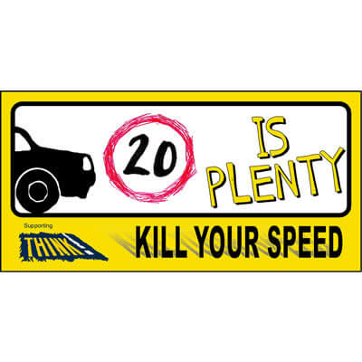20 is Plenty Kill Your Speed Banner