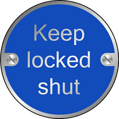 Keep locked shut disc sign