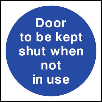 Door To Be Kept Shut When Not In Use Sign