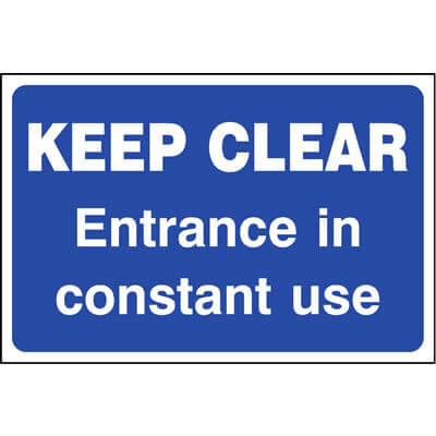 Keep clear entrance in constant use sign