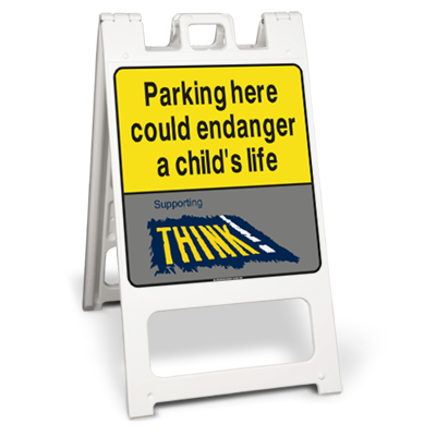 Parking Here Could Endanger a Child's Life Sign Stand X-Large